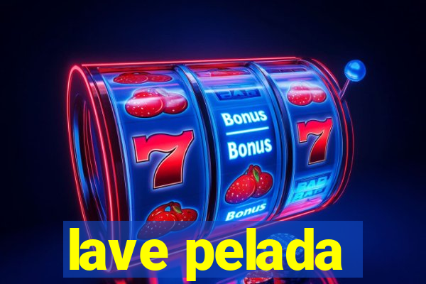 lave pelada